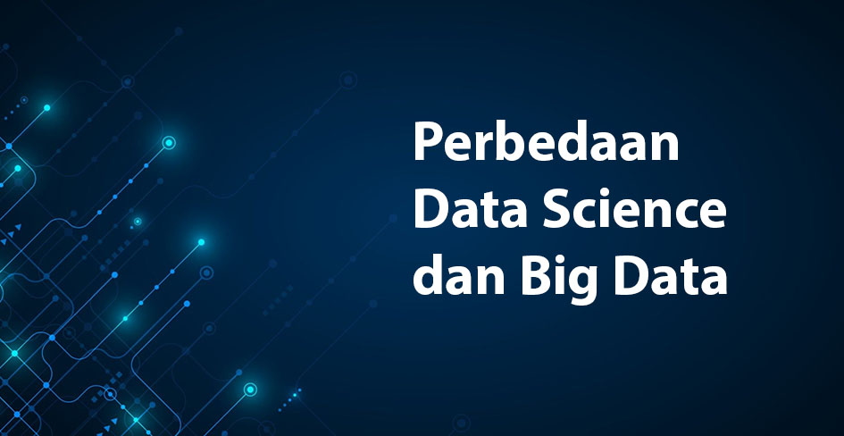 Perbedaan Data Science dan Big Data
