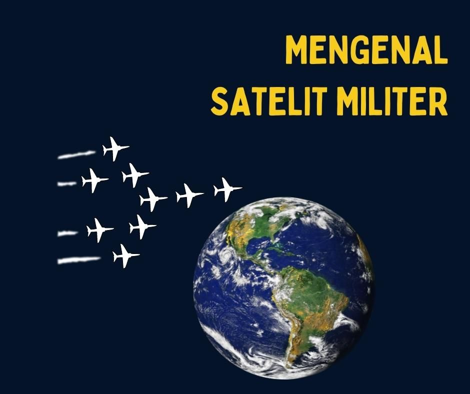 mengenal satelit militer